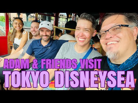 ADAM & FRIENDS VISIT TOKYO DISNEYSEA
